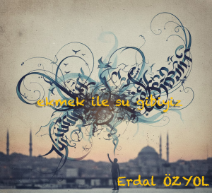 ekmek ile su gibiyiz